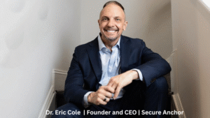 Dr. Eric Cole Founder and CEO of Secure Anchor Consulting Cybersecurity Expert