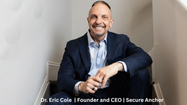 Dr. Eric Cole Founder and CEO of Secure Anchor Consulting Cybersecurity Expert